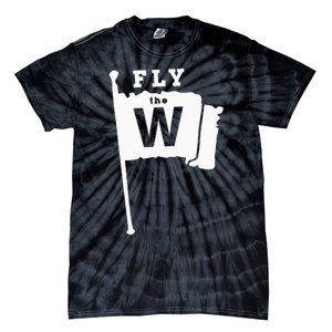 Fly The W Chicago Baseball Winning Flag Tie-Dye T-Shirt