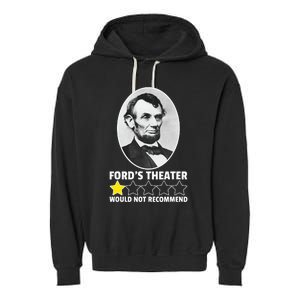 FordS Theater Would Not Recommend 1star Abraham Lincoln Garment-Dyed Fleece Hoodie