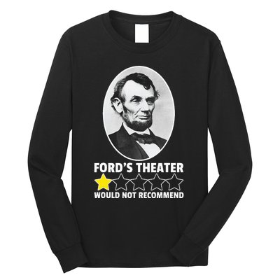 FordS Theater Would Not Recommend 1star Abraham Lincoln Long Sleeve Shirt