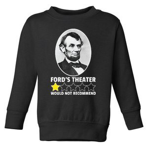 FordS Theater Would Not Recommend 1star Abraham Lincoln Toddler Sweatshirt