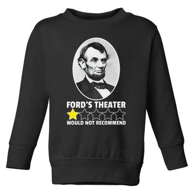 FordS Theater Would Not Recommend 1star Abraham Lincoln Toddler Sweatshirt