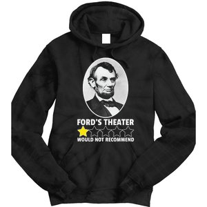 FordS Theater Would Not Recommend 1star Abraham Lincoln Tie Dye Hoodie