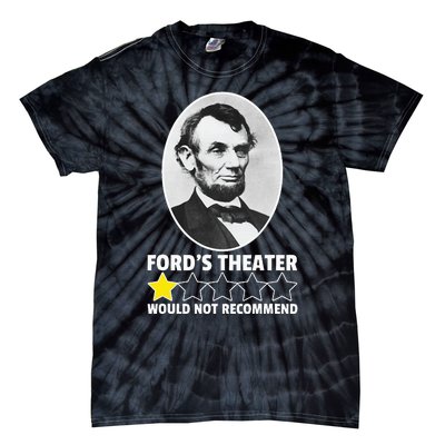 FordS Theater Would Not Recommend 1star Abraham Lincoln Tie-Dye T-Shirt