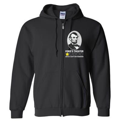 FordS Theater Would Not Recommend 1star Abraham Lincoln Full Zip Hoodie