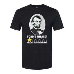 FordS Theater Would Not Recommend 1star Abraham Lincoln Softstyle CVC T-Shirt