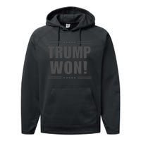 Funny! Trump Won! I Told You Trump Would Win! Trump Won Performance Fleece Hoodie