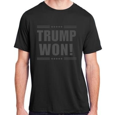 Funny! Trump Won! I Told You Trump Would Win! Trump Won Adult ChromaSoft Performance T-Shirt