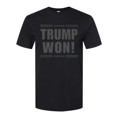 Funny! Trump Won! I Told You Trump Would Win! Trump Won Softstyle CVC T-Shirt