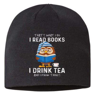 Funny Thats What I Do I Read Books I Drink Tea And I Know Things Sustainable Beanie