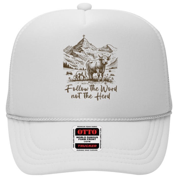 Follow The Word Not The Herd High Crown Mesh Back Trucker Hat