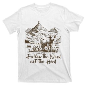 Follow The Word Not The Herd T-Shirt