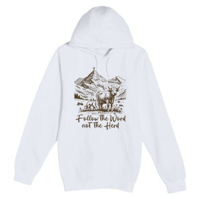 Follow The Word Not The Herd Premium Pullover Hoodie