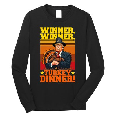 Funny Trump Winner Winner Turkey Dinner Thanksgiving Humor Long Sleeve Shirt