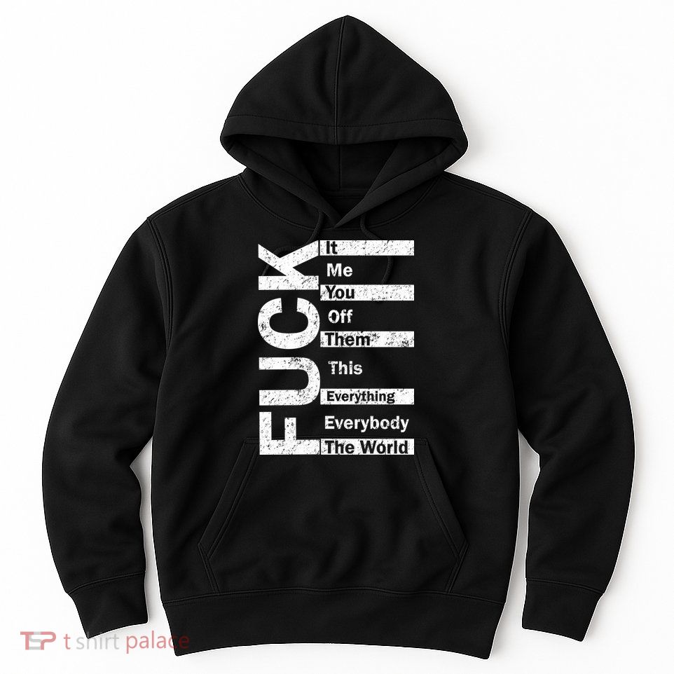 F The World Hoodie
