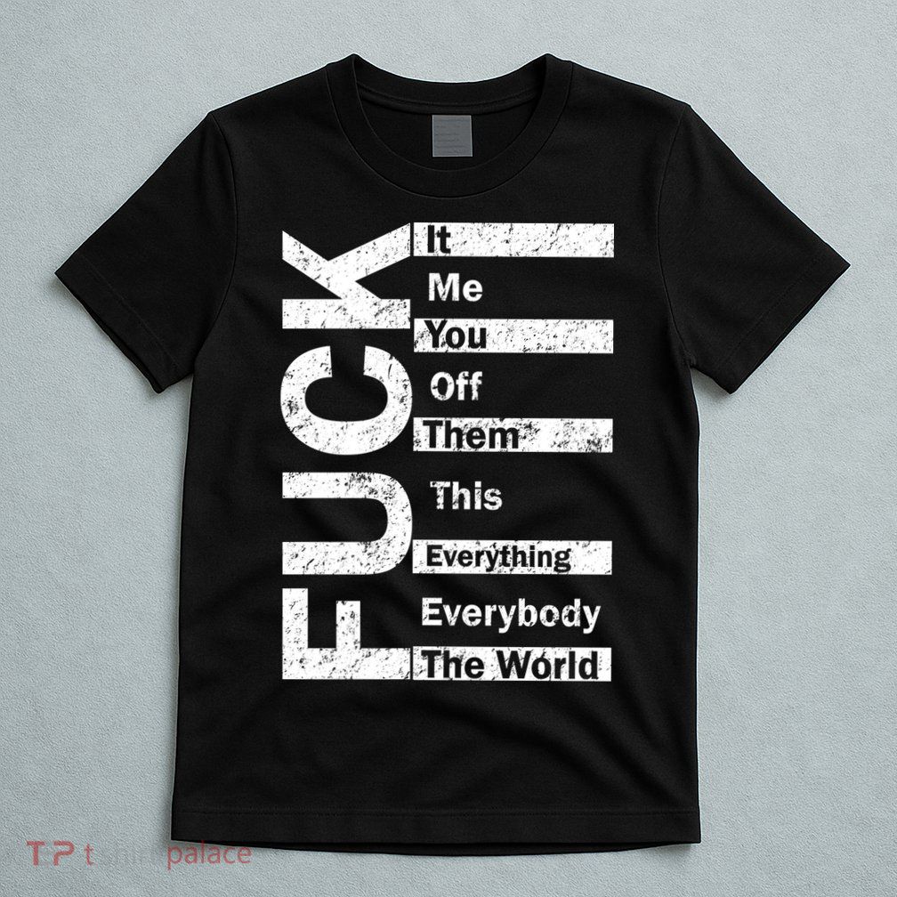 F The World T-Shirt