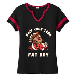 Funny Thanksgiving Wait Your Turn Fat Funny Santa Turkey Cute Gift Ladies Halftime Notch Neck Tee