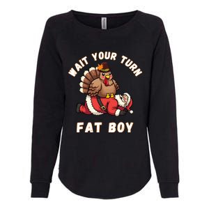 Funny Thanksgiving Wait Your Turn Fat Funny Santa Turkey Cute Gift Womens California Wash Sweatshirt