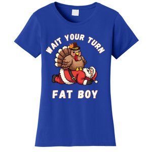 Funny Thanksgiving Wait Your Turn Fat Funny Santa Turkey Cute Gift Women's T-Shirt