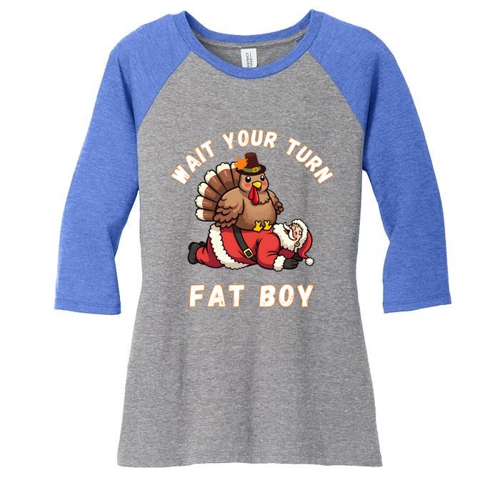 Funny Thanksgiving Wait Your Turn Fat Funny Santa Turkey Cute Gift Women's Tri-Blend 3/4-Sleeve Raglan Shirt