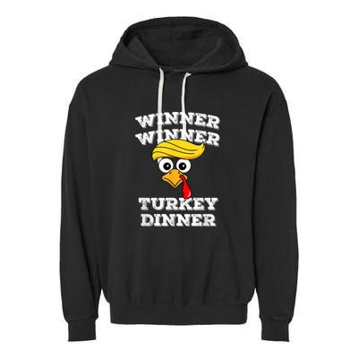 Funny Trump Winner Winner Turkey Dinner Thanksgiving Humor Garment-Dyed Fleece Hoodie