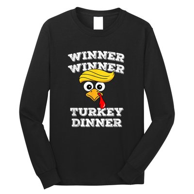 Funny Trump Winner Winner Turkey Dinner Thanksgiving Humor Long Sleeve Shirt