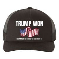 Funny Trump Won Election They Know It I Know It You Know It Yupoong Adult 5-Panel Trucker Hat