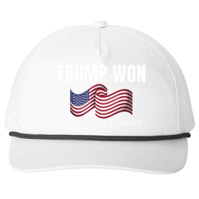 Funny Trump Won Election They Know It I Know It You Know It Snapback Five-Panel Rope Hat