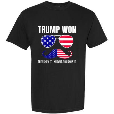 Funny Trump Won Election They Know It I Know It You Know It Garment-Dyed Heavyweight T-Shirt