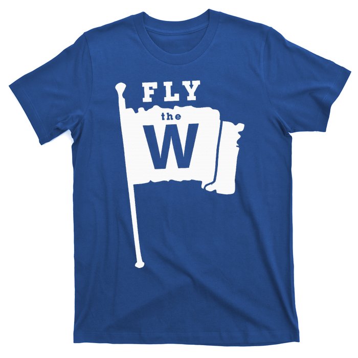 Fly The W Chicago Baseball Winning Flag T-Shirt