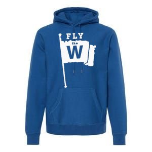 Fly The W Chicago Baseball Winning Flag Premium Hoodie