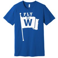 Fly The W Chicago Baseball Winning Flag Premium T-Shirt