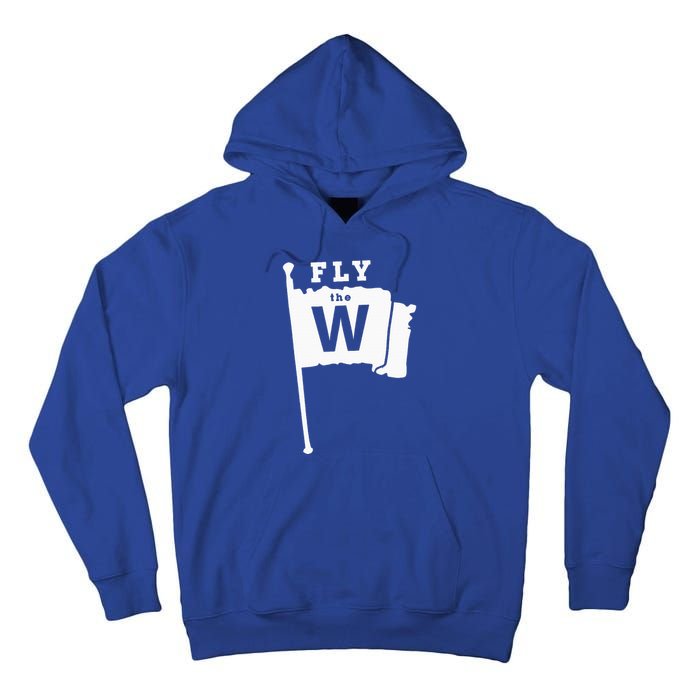 Fly The W Chicago Baseball Winning Flag Tall Hoodie