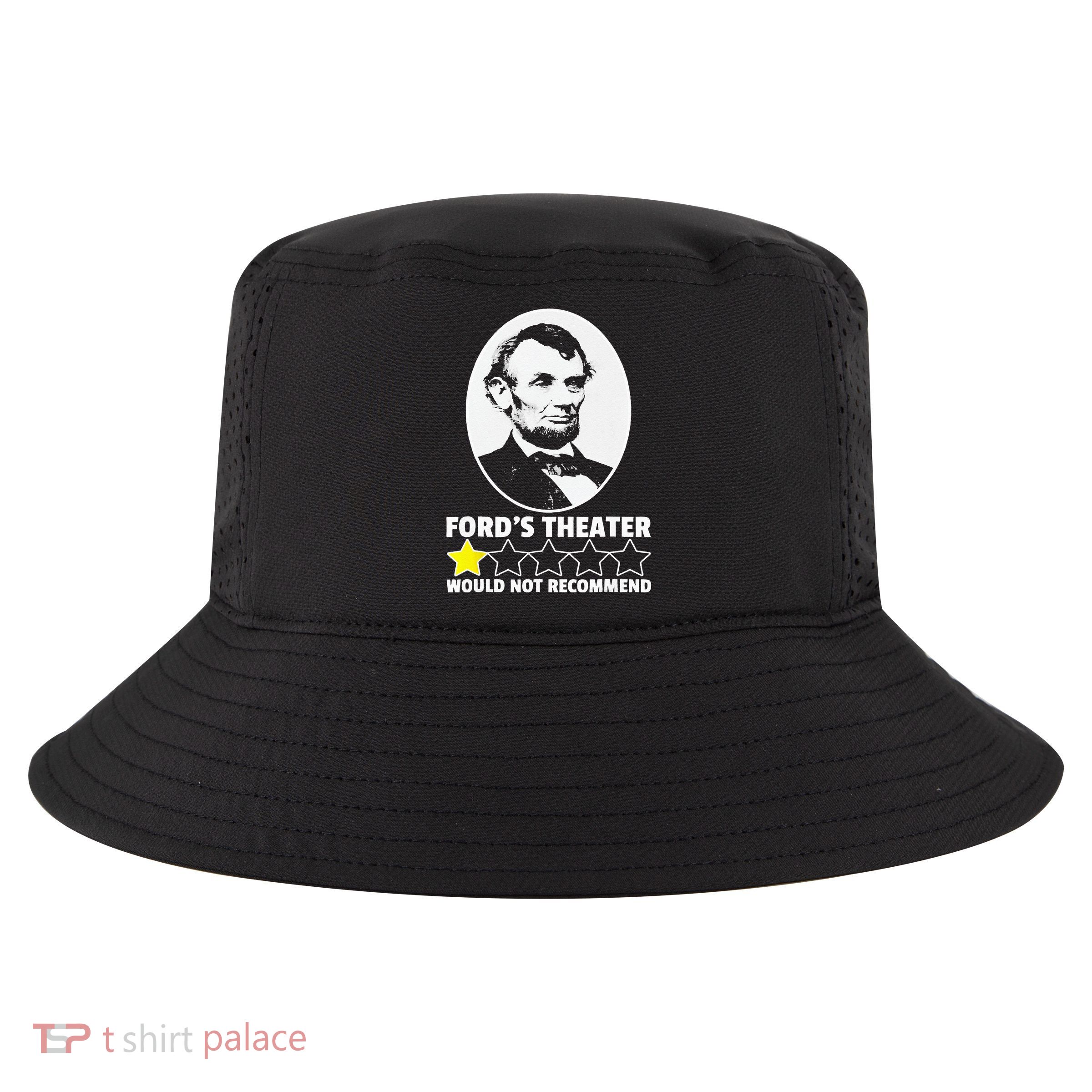 Ford's Theater Would Not Recommend 1Star Abraham Lincoln Cool Comfort Performance Bucket Hat