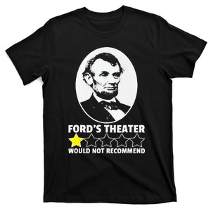 Ford's Theater Would Not Recommend 1Star Abraham Lincoln T-Shirt