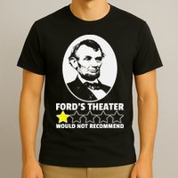 Ford's Theater Would Not Recommend 1Star Abraham Lincoln T-Shirt