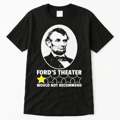 Ford's Theater Would Not Recommend 1Star Abraham Lincoln Tall T-Shirt