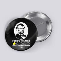 Ford's Theater Would Not Recommend 1Star Abraham Lincoln Button