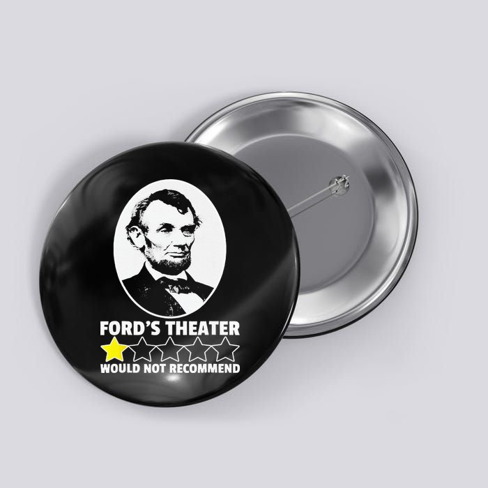 Ford's Theater Would Not Recommend 1Star Abraham Lincoln Button