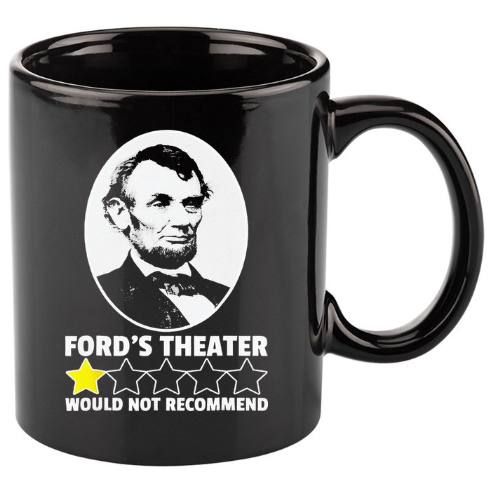 Ford's Theater Would Not Recommend 1Star Abraham Lincoln 11oz C Handle Ceramic Mug