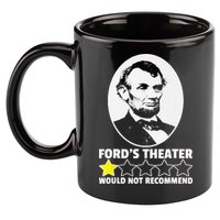 Ford's Theater Would Not Recommend 1Star Abraham Lincoln 11oz C Handle Ceramic Mug