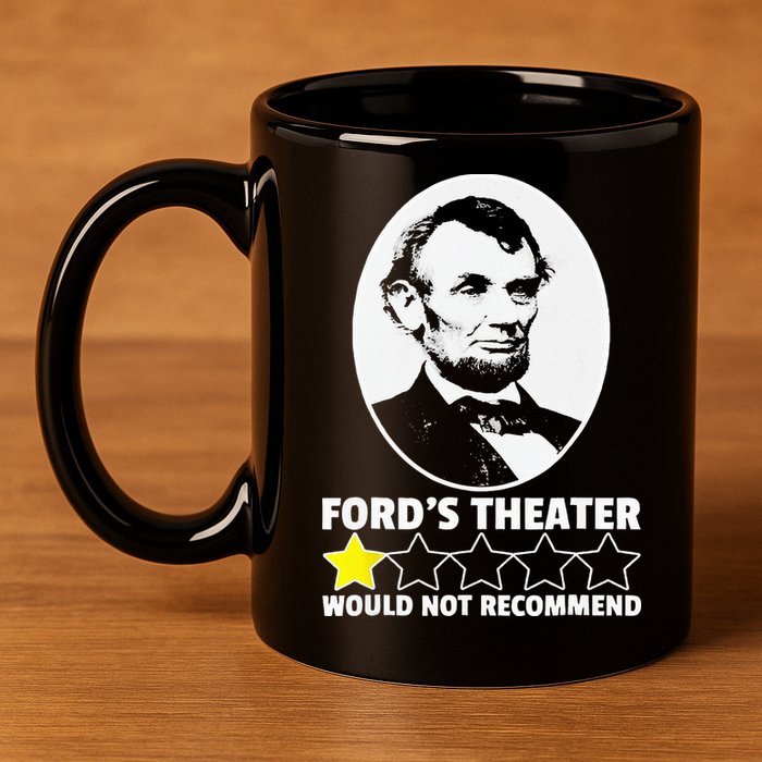 Ford's Theater Would Not Recommend 1Star Abraham Lincoln 11oz C Handle Ceramic Mug