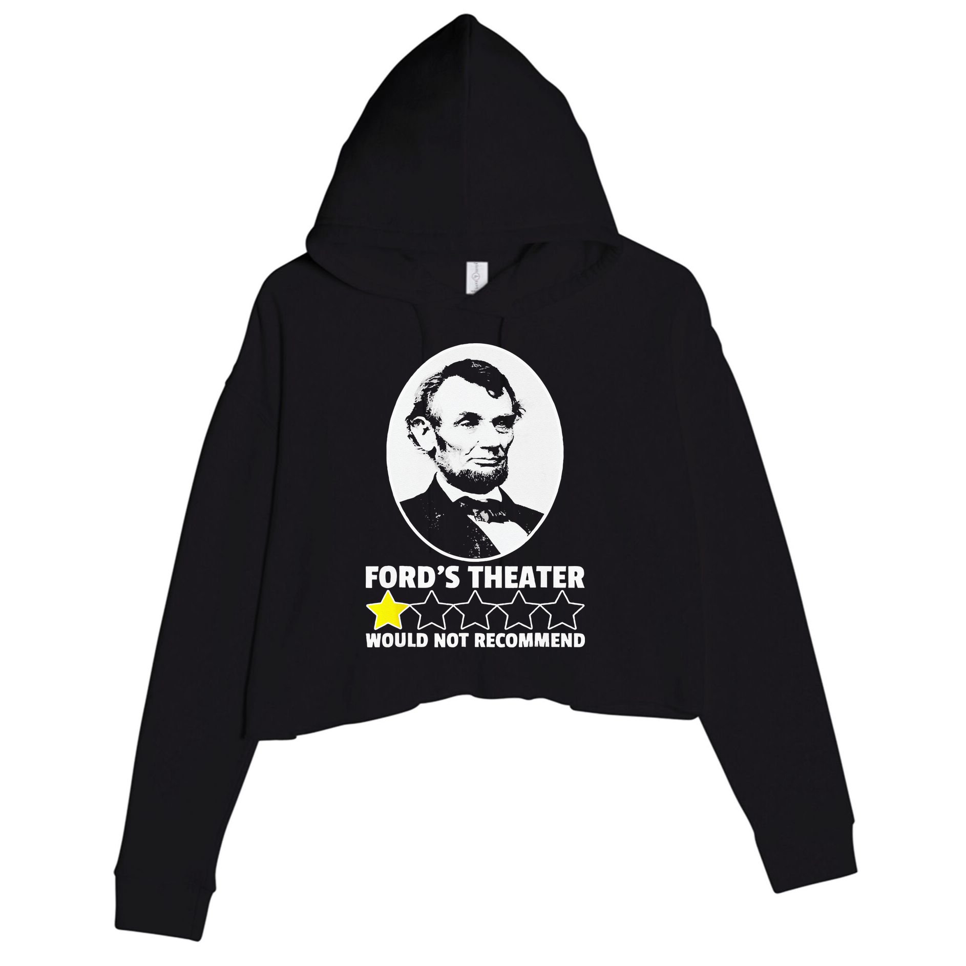Ford's Theater Would Not Recommend 1Star Abraham Lincoln Crop Fleece Hoodie