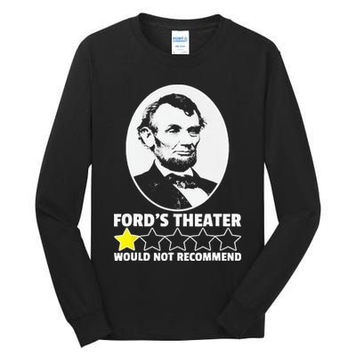 Ford's Theater Would Not Recommend 1Star Abraham Lincoln Tall Long Sleeve T-Shirt