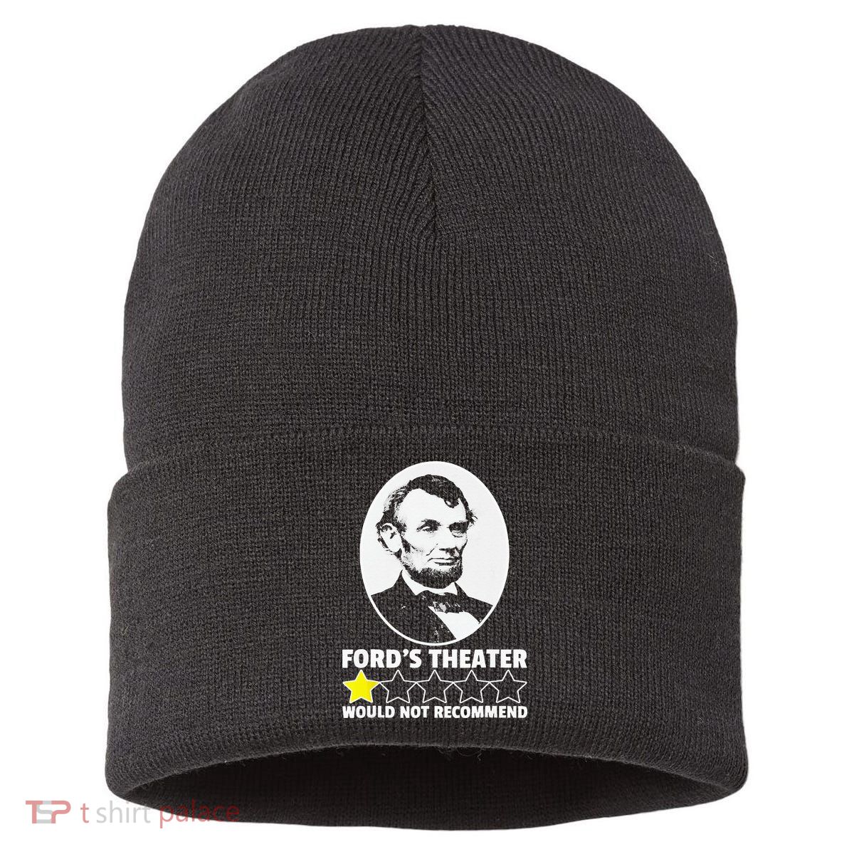 Ford's Theater Would Not Recommend 1Star Abraham Lincoln Sustainable Knit Beanie