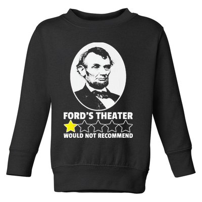 Ford's Theater Would Not Recommend 1Star Abraham Lincoln Toddler Sweatshirt