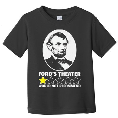 Ford's Theater Would Not Recommend 1Star Abraham Lincoln Toddler T-Shirt
