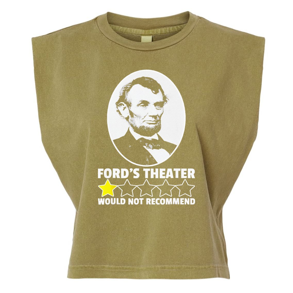 Ford's Theater Would Not Recommend 1Star Abraham Lincoln Garment-Dyed Women's Muscle Tee