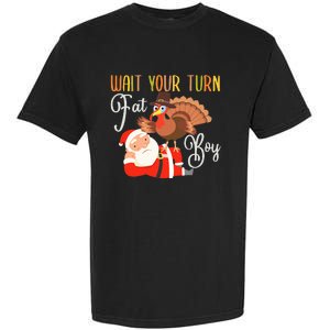 Funny Thanksgiving Wait Your Turn Fat Boy Turkey Santa Garment-Dyed Heavyweight T-Shirt