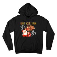 Funny Thanksgiving Wait Your Turn Fat Boy Turkey Santa Hoodie