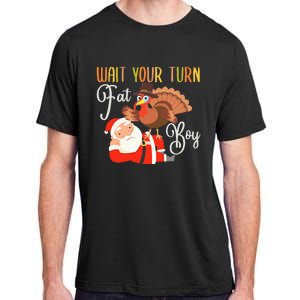 Funny Thanksgiving Wait Your Turn Fat Boy Turkey Santa Adult ChromaSoft Performance T-Shirt